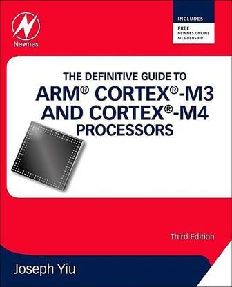 The Definitive Guide to ARM (R) Cortex (R)-M3 and Cortex (R)-M4 Processors