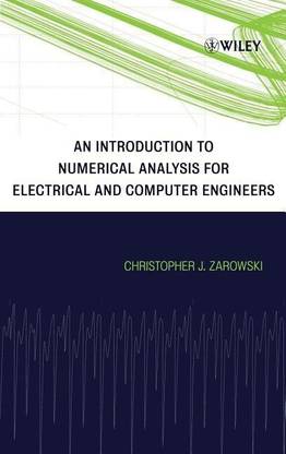 An Introduction to Numerical Analysis for Electrical and Computer Engineers