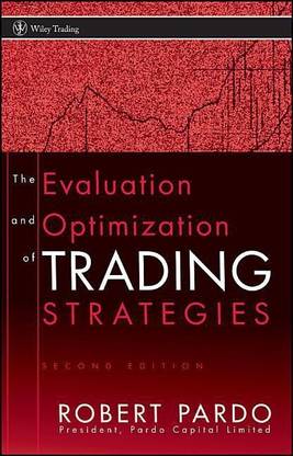 The Evaluation and Optimization of Trading Strategies