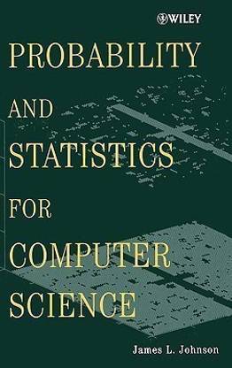 Probability and Statistics for Computer Science