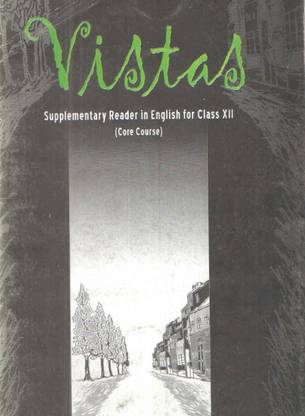 Ncert विस्टास सप्लीमेंटरी रीडर इन इंग्लिश फॉर क्लास - Xii ( कोर कोर्स )