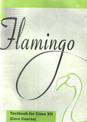 Ncert Flamingo Text Book For Class - Xii ( Core Course )