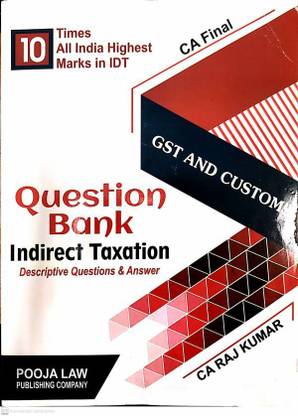 CA Final GST And Customs Question Bank Indirect Taxation Old And New Syllabus By CA RajKumar Applicable For May 2021 Exam