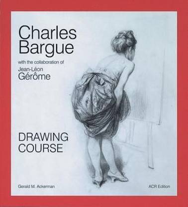 Charles Bargue: Drawing Course