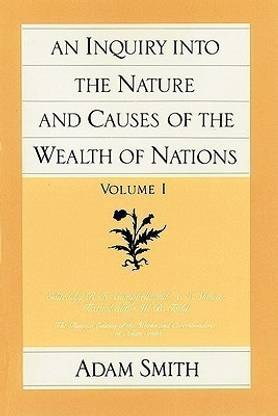 Inquiry into the Nature & Causes of the Wealth of Nations, Volume 1