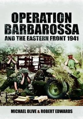 Operation Barbarossa and the Eastern Front 1941 (Images of War Series)