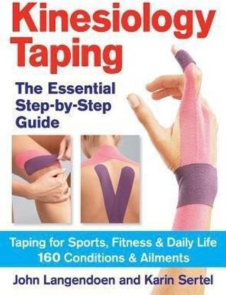 Kinesiology Taping The Essential Step-By-Step Guide