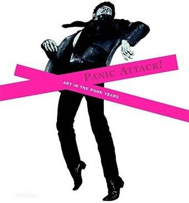 Panic Attack! Art in the Punk Years