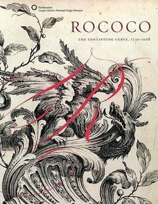 Rococo: the Continuing Curve, 1730-2008