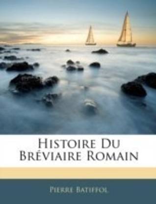 Histoire Du Breviaire Romain
