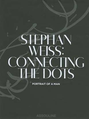 Stephan Weiss: Connecting the Dots