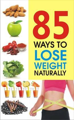 85 Ways to lose Weight Naturally