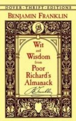 Wit and Wisdom from Poor Richard's Almanack