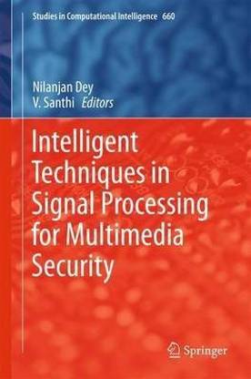 Intelligent Techniques in Signal Processing for Multimedia Security