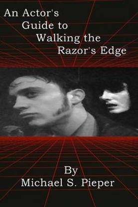 An Actor's Guide to Walking the Razor's Edge