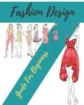 Fashion Design Guide for Beginners