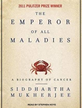 The Emperor of All Maladies