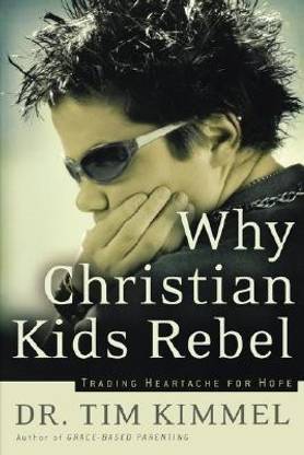 Why Christian Kids Rebel