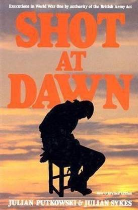 Shot at Dawn: Executions in WWI by Authority of the British Army Act