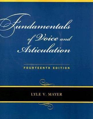 Fundamentals of Voice and Articulation