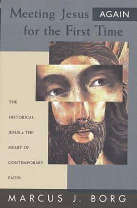 Meeting Jesus Again for the First Time
