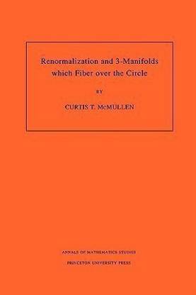 Renormalization and 3-Manifolds Which Fiber over the Circle