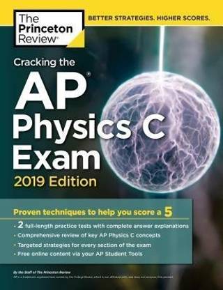 Cracking the AP Physics C Exam: 2019 Edition