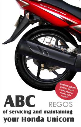 ABC of Servicing and Maintaining Your Honda Unicorn