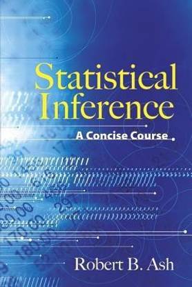 Statistical Inference a Concise Course