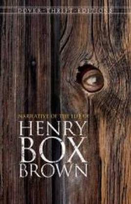 Narrative of the Life of Henry Box Brown