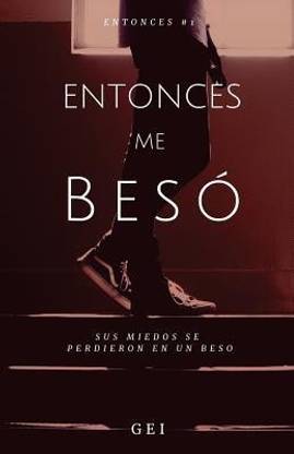 Entonces, me beso