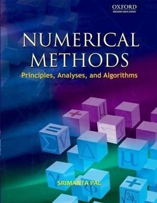 Numerical Methods  - Principles, Analysis, and Algorithms