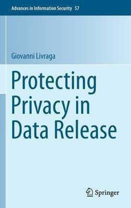 Protecting Privacy in Data Release