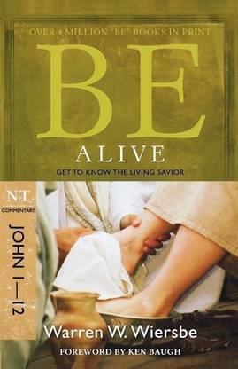 Be Alive - John 1- 12