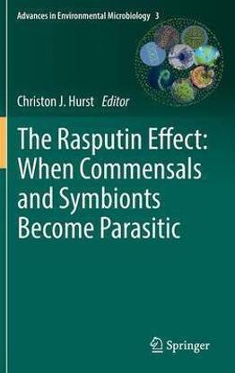 The Rasputin Effect: When Commensals and Symbionts Become Parasitic