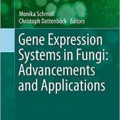 Gene Expression Systems in Fungi: Advancements and Applications