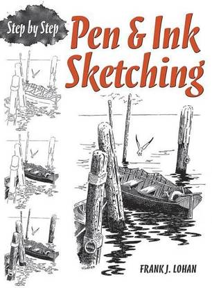 Pen & Ink Sketching Step by Step