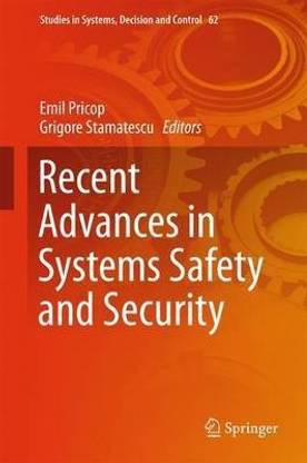 Recent Advances in Systems Safety and Security