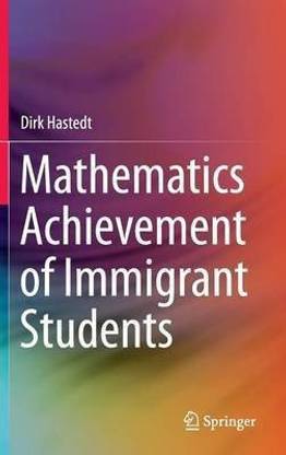 Mathematics Achievement of Immigrant Students