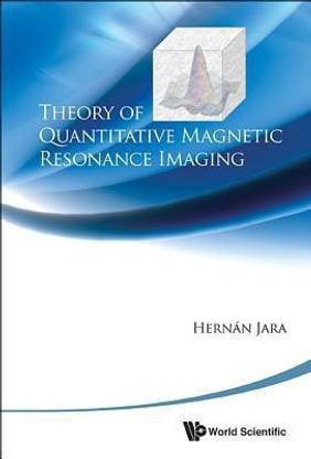Theory Of Quantitative Magnetic Resonance Imaging