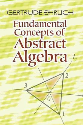 Fundamental Concepts of Abstract Algebra