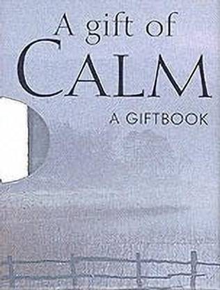 A Gift of Calm