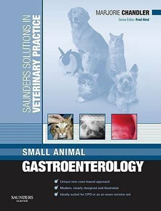 Saunders Solutions in Veterinary Practice: Small Animal Gastroenterology