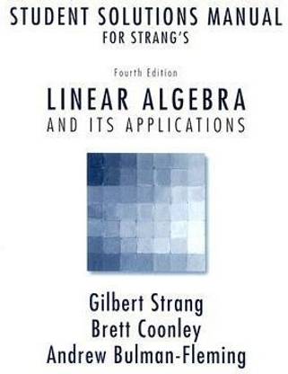 Student Solutions Manual for Strang's Linear Algebra and Its Applications, 4th