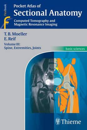 Pocket Atlas of Sectional Anatomy: Spine, Extremities, Joints Volume III
