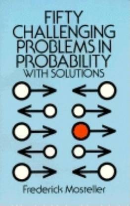 Fifty Challenging Problems in Probability with Solutions