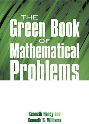 The Green Book of Mathematical Problems