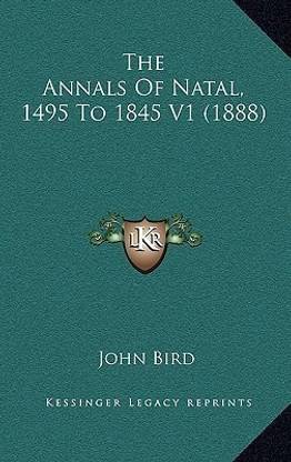 The Annals Of Natal, 1495 To 1845 V1 (1888)