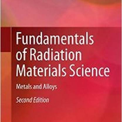 Fundamentals of Radiation Materials Science