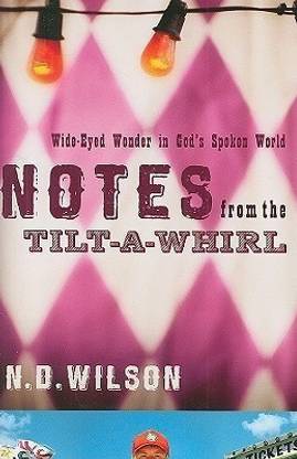 Notes From The Tilt-A-Whirl